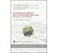 L' insediamento romano della Tesa di Mirandola (MO). Ricognizioni e scavi 1930-2011