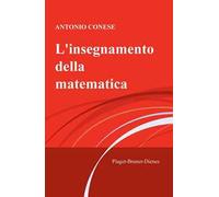 L' insegnamento della matematica. Piaget-Bruner-Dienes