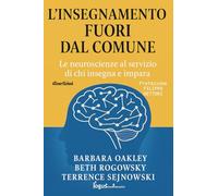L’insegnamento fuori dal comune: Le neuroscienze al servizio di chi insegna e impara