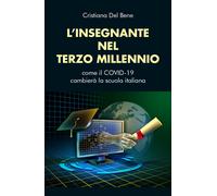L’insegnante nel Terzo millennio. Come il Coid-19 cambierà la scuola italiana