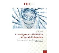 L’intelligence artificielle au service de l’éducation: Nouvelle perspective pour l’enseignement et l’apprentissage