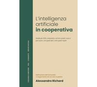 L’intelligenza artificiale in cooperativa: Guida per RSA, comunità e servizi sociali: cosa si può usare, con quali dati, sotto quali regole