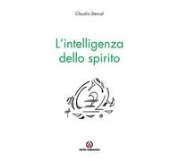 L' intelligenza dello spirito. Pensieri del lunedì