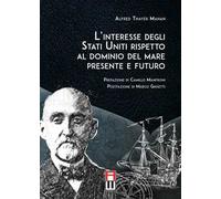 L’interesse degli Stati Uniti rispetto al dominio del mare presente e futuro