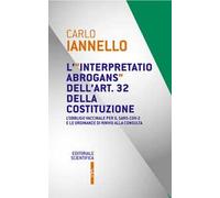 L' interpretatio abrogans dell'art. 32 della Costituzione. L'obbligo vaccinale per il Sars-Cov-2 e le ordinanze di rinvio alla Consulta