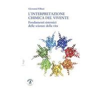 L’interpretazione chimica del vivente