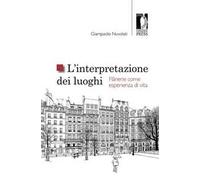 L' interpretazione dei luoghi. Flânerie come esperienza di vita