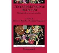 L' interpretazione dei sogni. Dialoghi sulla tecnica psicoanalitica