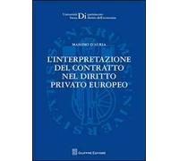 L' interpretazione del contratto nel diritto privato europeo