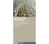 L' interrogative insaisissable. Notes lexico-grammaticales sur l'interrogative indirecte en français et en italien