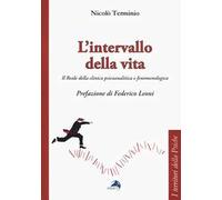 L' intervallo della vita. Il Reale della clinica psicoanalitica e fenomenologica