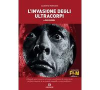Libri Alberto Morsiani - L' Invasione Degli Ultracorpi Di Don Siegel