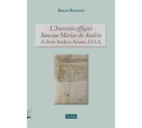 L'«Inventio effigiei Sanctae Mariae de Andria» di Dom Andrea Ariano, benedettino cassinese