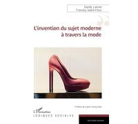L’invention du sujet moderne à travers la mode