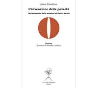 L' invenzione della povertà. Dall'economia della salvezza ai diritti sociali