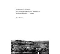 L' invenzione moderna del paesaggio antico alla Banditaccia. Raniero Mengarelli a Cerveteri