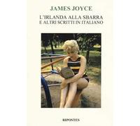 L' Irlanda alla sbarra e altri scritti in italiano