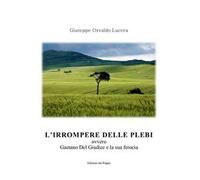 L' irrompere delle plebi. Ovvero Gaetano Del Giudice e la sua ferocia