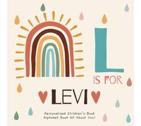 L is for Levi: A Personalized Children's Book: An Alphabet Adventure All About You!