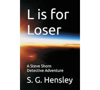 L is for Loser: A Steve Shorn Detective Adventure