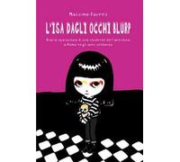 L' ISA dagli occhi blurp. Diario scolastico di uno studente dell'artistico a Roma negli anni settanta