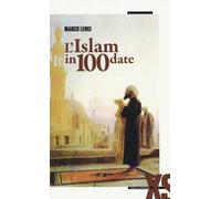 L' Islam in 100 date