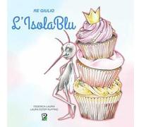 L' isola blu. Re Giulio