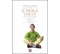 L' isola che c'è. Il nostro tempo, l'Italia, i nostri figli