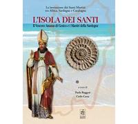 L' isola dei santi. Il Vescovo Amatus di Gesico e i Martiri della Sardegna