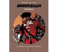 L' isola delle navi perdute. Barbarossa. L'integrale. Vol. 8