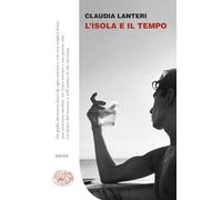 Libri Lanteri Claudia - L' Isola E Il Tempo