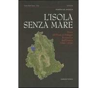 L' isola senza mare. Storia del piano di sviluppo economico dell'Umbria (1960-1970)