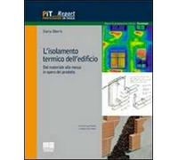 L' isolamento termico dell'edificio. Dal materiale alla messa in opera del prodotto