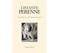 L’ISTANTE PERENNE: “Dediche” alla Pittura Veneziana