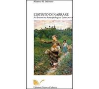 L' istinto di narrare. Sei lezioni su antropologia e letteratura