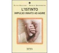 L' istinto. Impulso innato ad agire