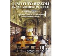 L' istituto Rizzoli in San Michele in Bosco (1896-1996)