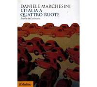 L' Italia a quattro ruote. Storia dell'utilitaria