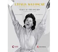 L' Italia agli Oscar. Racconto di un cronista. Ediz. italiana e inglese