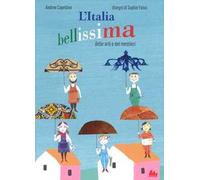 L' Italia bellissima delle arti e dei mestieri. Ediz. a colori