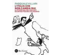 L' Italia che non cambia mai. Gli eterni mali del Sud visti da un politico dell'Ottocento