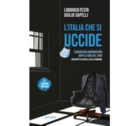 L’Italia che si uccide. I suicidi degli imprenditori dopo la crisi del 2008 di L