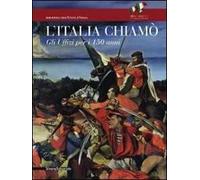 L' Italia chiamò. Gli Uffizi per i 150 anni. Catalogo della mostra (Firenze, 12 novembre 2011-15 gennaio 2012)
