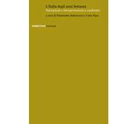 L' Italia degli anni Settanta. Narrazioni e interpretazioni a confronto