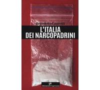 L' Italia dei narcopadrini