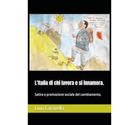 L’Italia di chi lavora e si innamora.: Satira e promozione sociale del cambiamento.