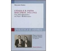 L' Italia e il patto balcanico, 1951-1955. Una sfida diplomatica tra Nato e Mediterraneo