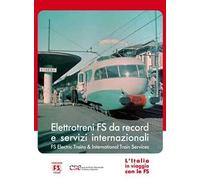 L' Italia in viaggio con le FS. Elettrotreni da record e servizi internazionali (DVD)