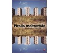 L' Italia maltrattata