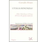 L' Italia rinunzia? 1944: il Meridione e il Paese di fronte alla grande catastrofe